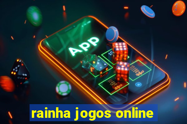 rainha jogos online